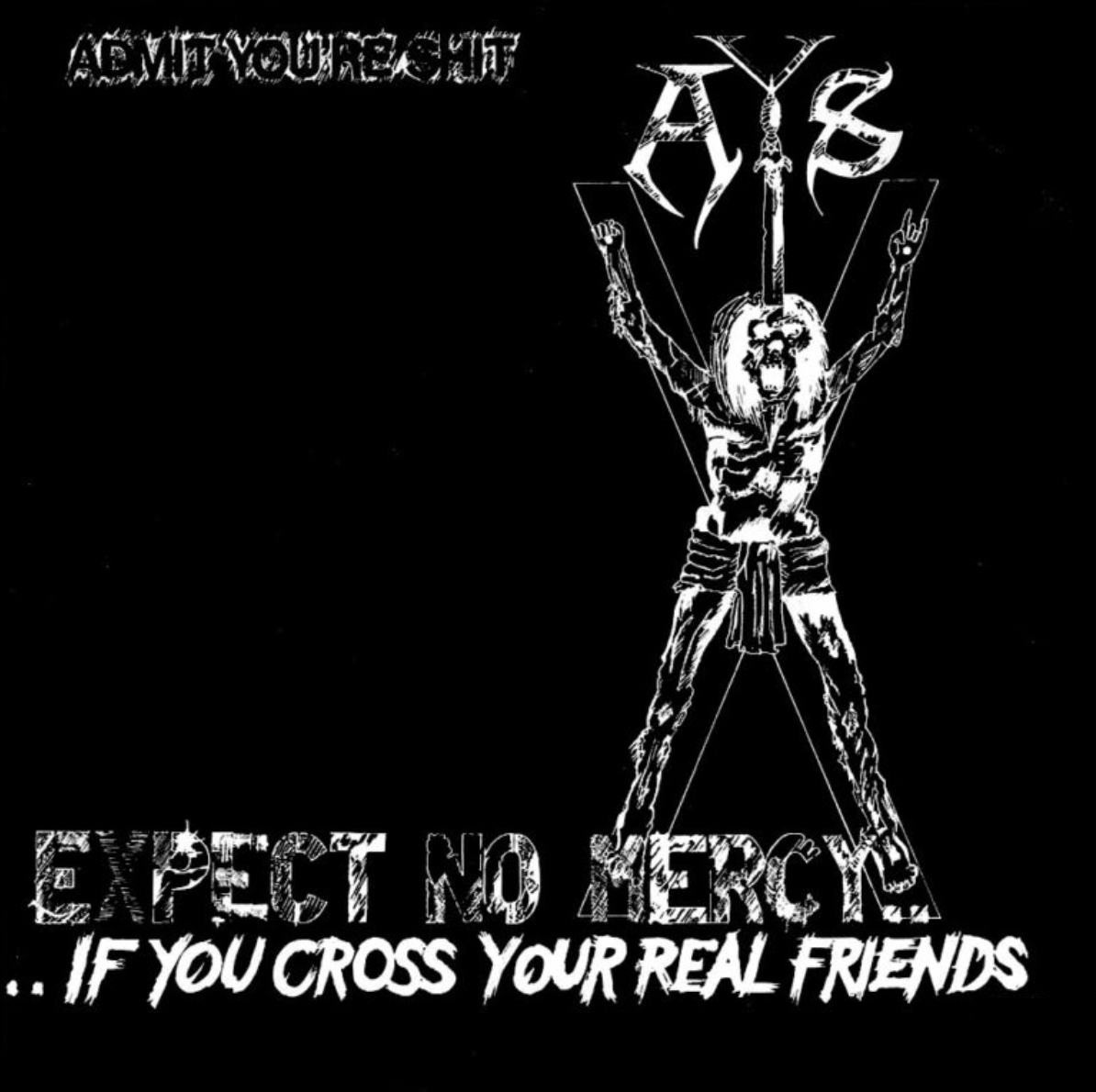 Admit You're Shit - Shirt